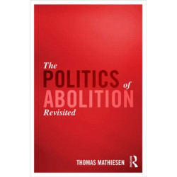 The Politics of Abolition Revisited