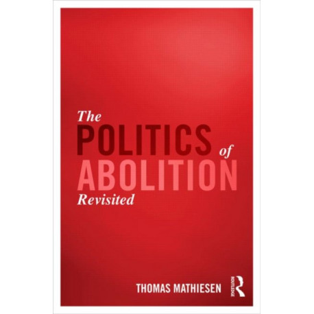 The Politics of Abolition Revisited