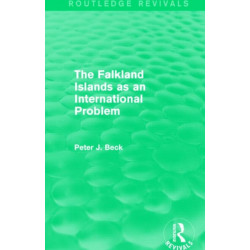 The Falkland Islands as an International Problem (Routledge Revivals)
