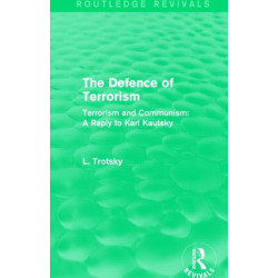 The Defence of Terrorism (Routledge Revivals): Terrorism and Communism