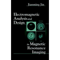 Electromagnetic Analysis and Design in Magnetic Resonance Imaging