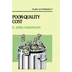 Poor-Quality Cost: Implementing, Understanding, and Using the Cost of Poor Quality