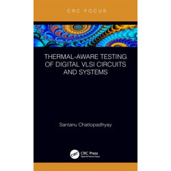 Thermal-Aware Testing of Digital VLSI Circuits and Systems