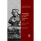 Archaeology and Religion in Early Northwest India: History, Theory, Practice