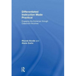 Differentiated Instruction Made Practical: Engaging the Extremes through Classroom Routines