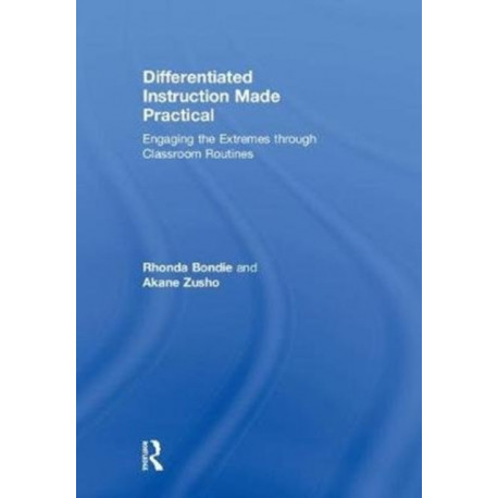 Differentiated Instruction Made Practical: Engaging the Extremes through Classroom Routines