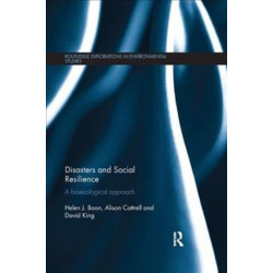 Disasters and Social Resilience: A bioecological approach