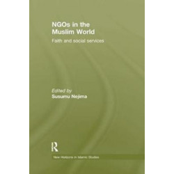 NGOs in the Muslim World: Faith and Social Services