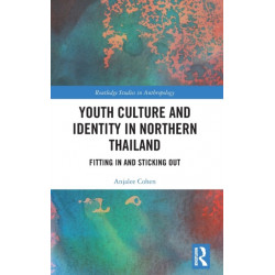 Youth Culture and Identity in Northern Thailand: Fitting In and Sticking Out
