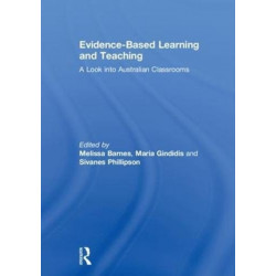 Evidence-Based Learning and Teaching: A Look into Australian Classrooms