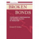 Broken Bonds: Yugoslavia's Disintegration And Balkan Politics In Transition, Second Edition