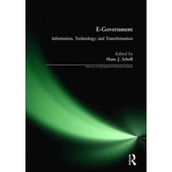 E-Government: Information, Technology, and Transformation: Information, Technology, and Transformation