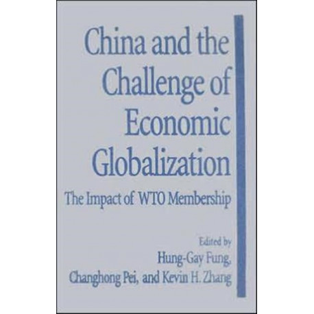 China and the Challenge of Economic Globalization: The Impact of WTO Membership