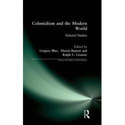 Colonialism and the Modern World: Selected Studies