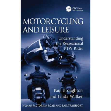 Motorcycling and Leisure: Understanding the Recreational PTW Rider