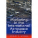 Marketing in the International Aerospace Industry