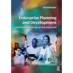 Enterprise Planning and Development: Small Business Start-up, Survival and Development