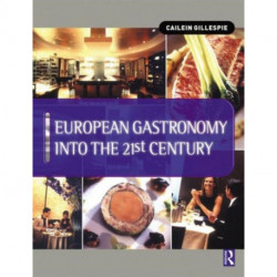 European Gastronomy into the 21st Century: Cailein Gillespie The Scottish Hotel School