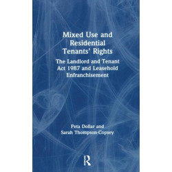 Mixed Use and Residential Tenants' Rights: The Landlord and Tenant Act 1987 and Leasehold Enfranchisement