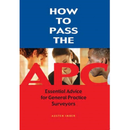 How to pass the APC: Essential Advice for General Practice Surveyors