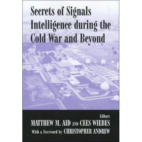 Secrets of Signals Intelligence During the Cold War: From Cold War to Globalization