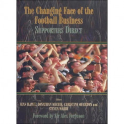 The Changing Face of the Football Business: Supporters Direct