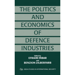 The Politics and Economics of Defence Industries