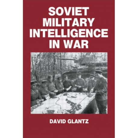 Soviet Military Intelligence in War