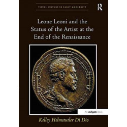 Leone Leoni and the Status of the Artist at the End of the Renaissance