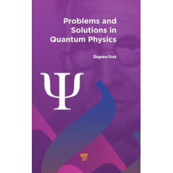 Problems and Solutions in Quantum Physics