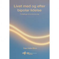 Livet med og efter bipolar lidelse: Fortællinger om at komme sig