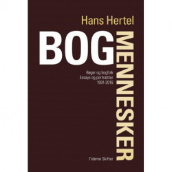 Bogmennesker: Bøger og bogfolk - Essays og portrætter 1991-2016