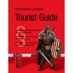 Tourist Guide: Turistguide og vejledning til migranter og flygtninge i Danmark - Kenne die dänische Gesetzgebung und dänische Normen - Touristguide – learn about Dan