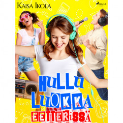 Hullu luokka eetterissä