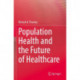 Population Health and the Future of Healthcare