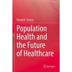 Population Health and the Future of Healthcare