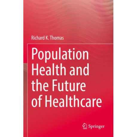 Population Health and the Future of Healthcare