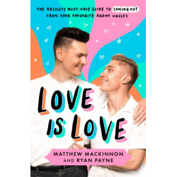 Love Is Love: The absolute must-have guide to coming out from your favourite agony uncles
