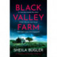 Black Valley Farm: An absolutely unputdownable crime thriller