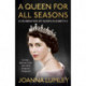 A Queen for All Seasons: A Celebration of Queen Elizabeth II
