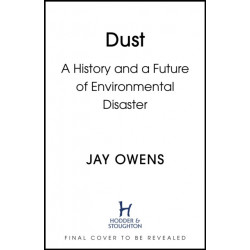 Dust: The Modern World in a Trillion Particles