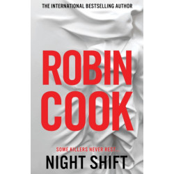 Night Shift: An Electrifying Medical Thriller From the Master of the Genre
