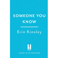 Someone You Know: the completely gripping and emotional thriller