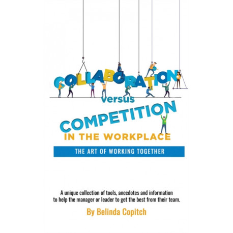 Collaboration versus Competition: The Art of Working Together