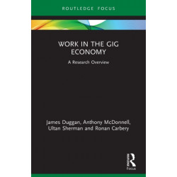 Work in the Gig Economy: A Research Overview