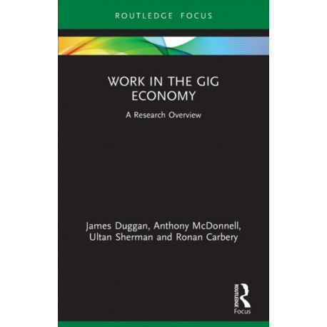 Work in the Gig Economy: A Research Overview