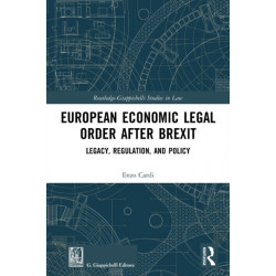 European Economic Legal Order After Brexit: Legacy, Regulation, and Policy
