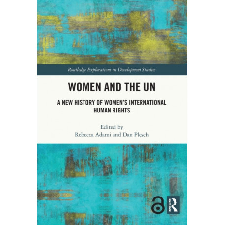 Women and the UN: A New History of Women's International Human Rights
