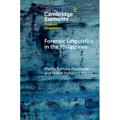 Forensic Linguistics in the Philippines: Origins, Developments, and Directions