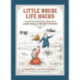 Little House Life Hacks: Lessons for the Modern Pioneer from Laura Ingalls Wilder’s Prairie